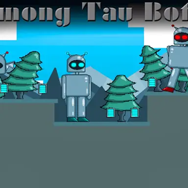 Among Tau Bots game