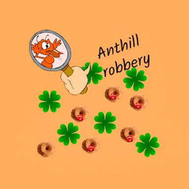 Anthill Robbery game