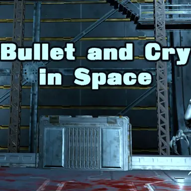 Bullet and Cry in Space game