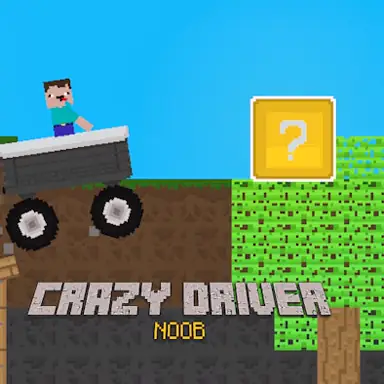 Crazy Driver Noob oyunu