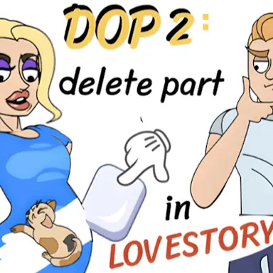 DOP2 Delete part in Love Story oyunu