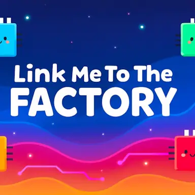 Link Me To The Factory oyunu