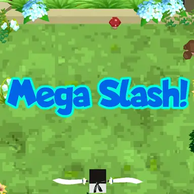 Mega Slash game