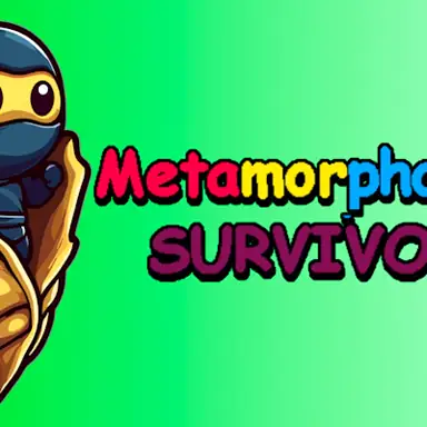 Metamorphosis Survivor game