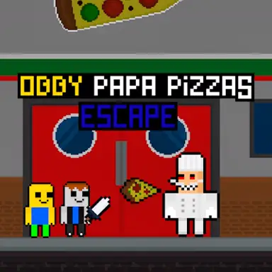 Obby Papa Pizzas Escape game