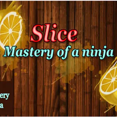 Slice Mastery of a Ninja game