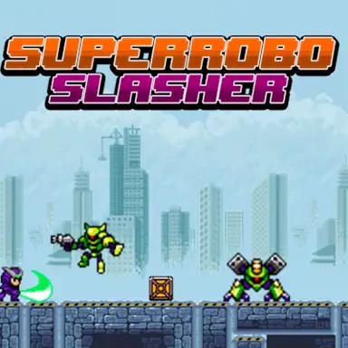 Super Robo Slasher game