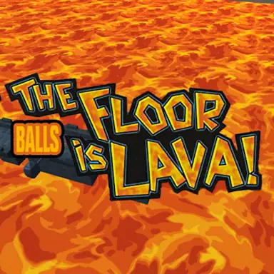 The Floor is Lava! Balls game