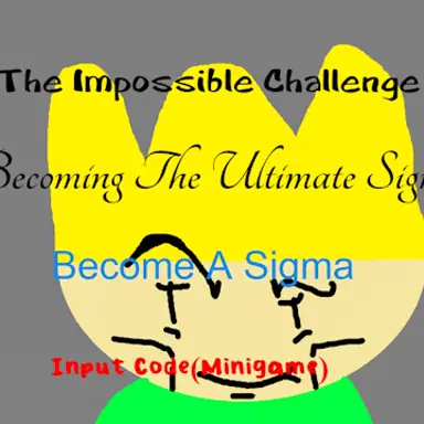 The Impossible Challenge Becoming The Ultimate Sigma oyunu