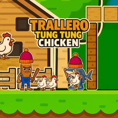 Trallero Tung Tung Chicken oyunu