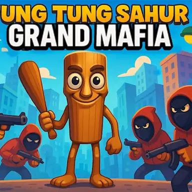 Tung Sahur Grand Mafia game